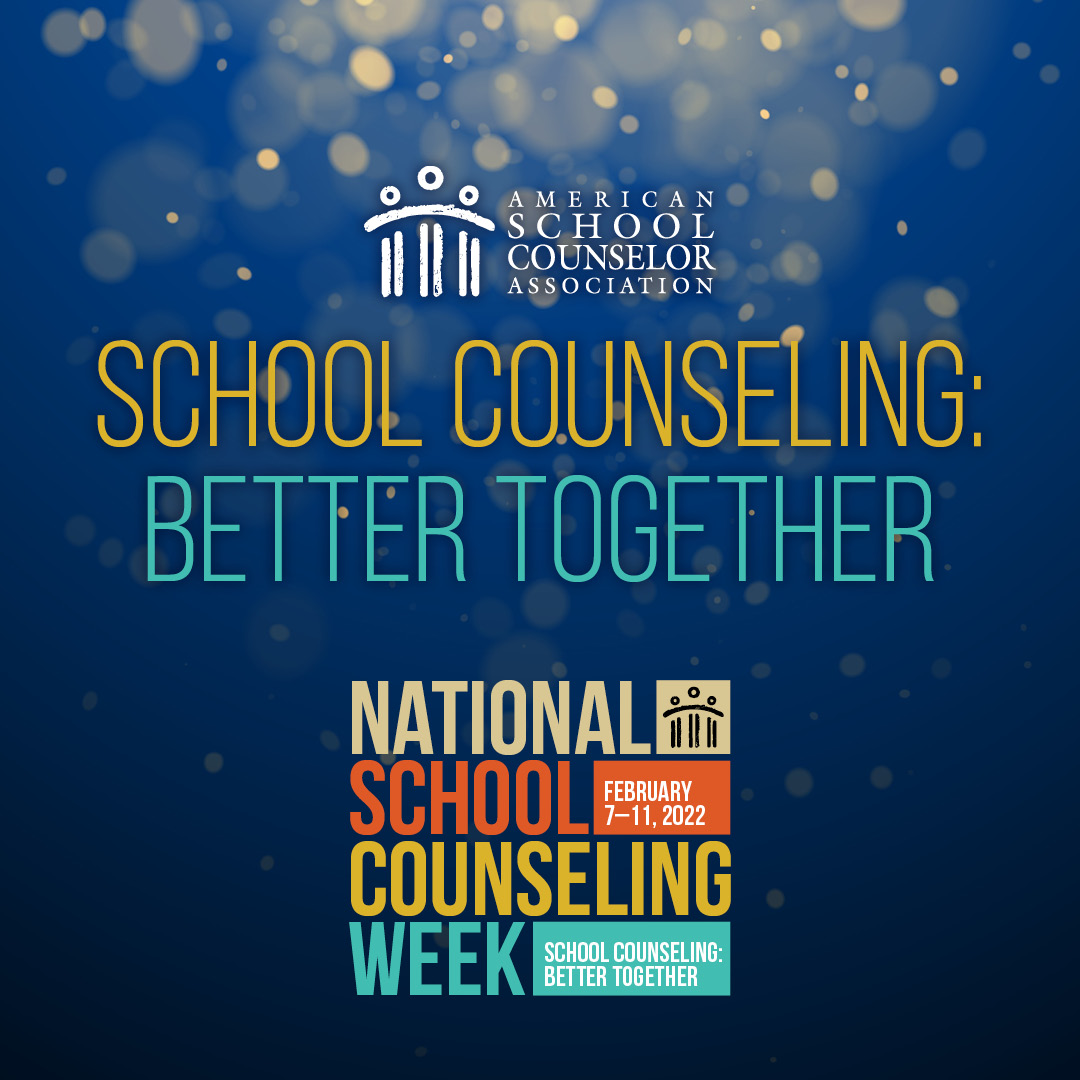 School Counseling Better together theme of national counselor week